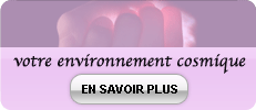 Votre environnement cosmique